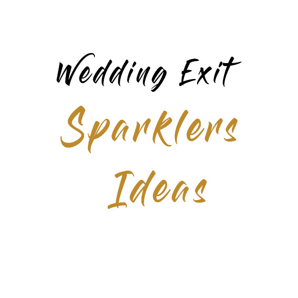 Sparkler Ideas For Wedding Exits